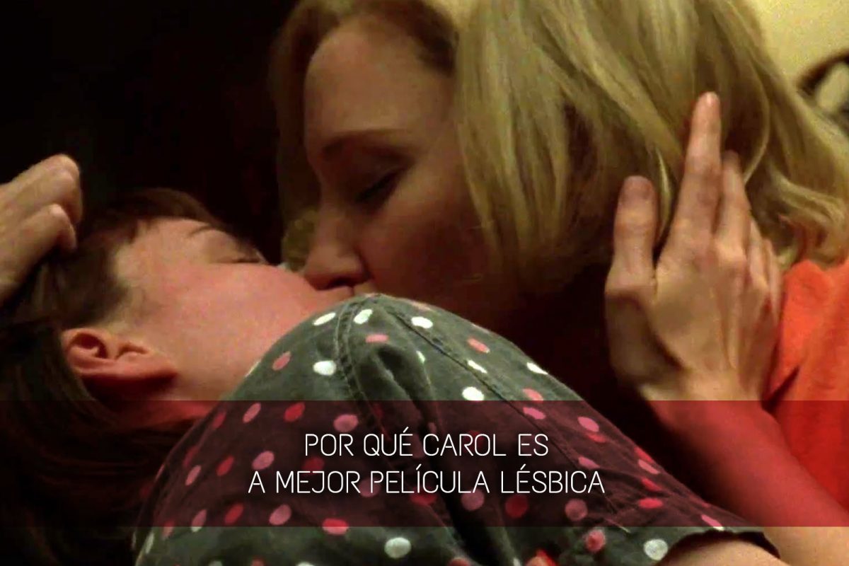 Por qué Carol es la mejor película lésbica - MagLes Revista