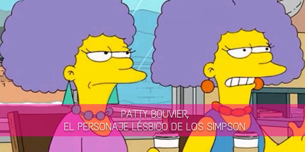 Patty Bouvier, el personaje lésbico de Los Simpson